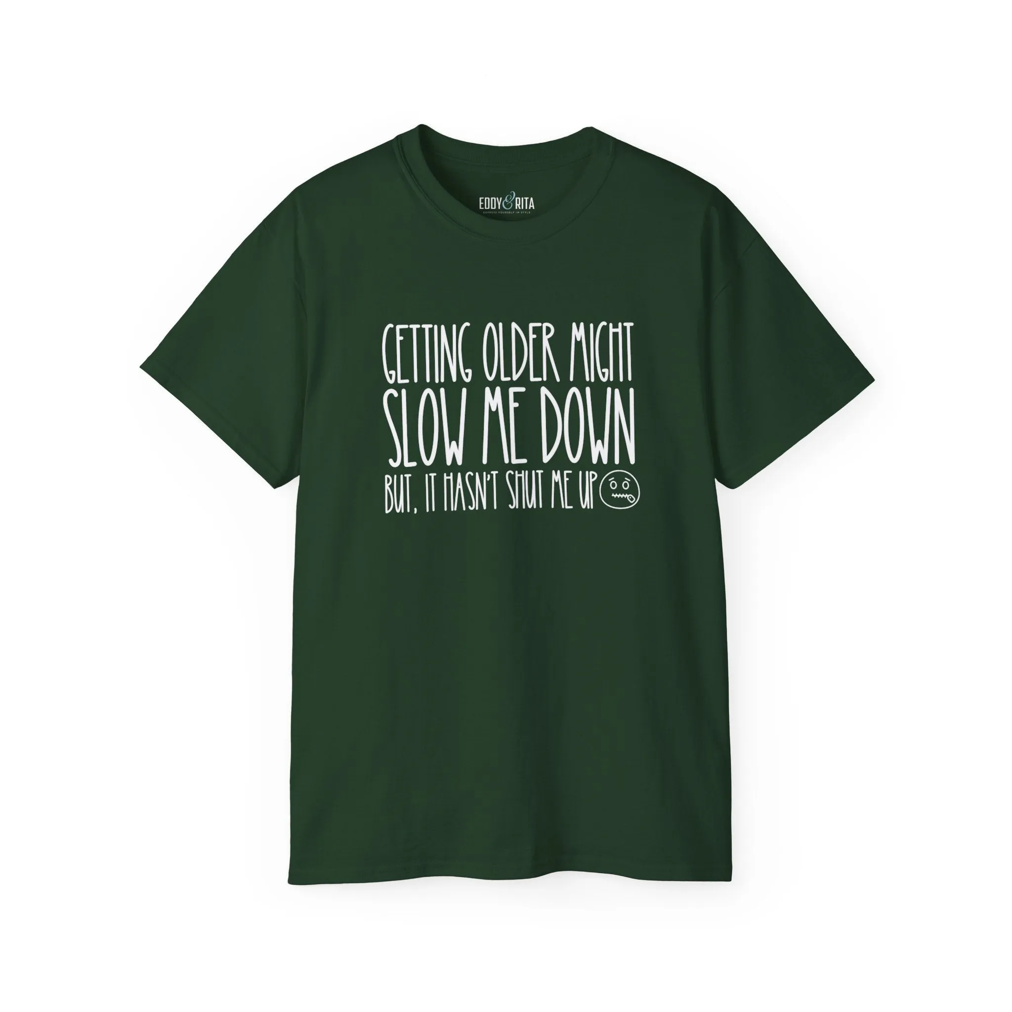 Getting Older, Not Quieter - Ultra Cotton Tee for Women - Comfortable 100% US Cotton Shirt with Classic Fit