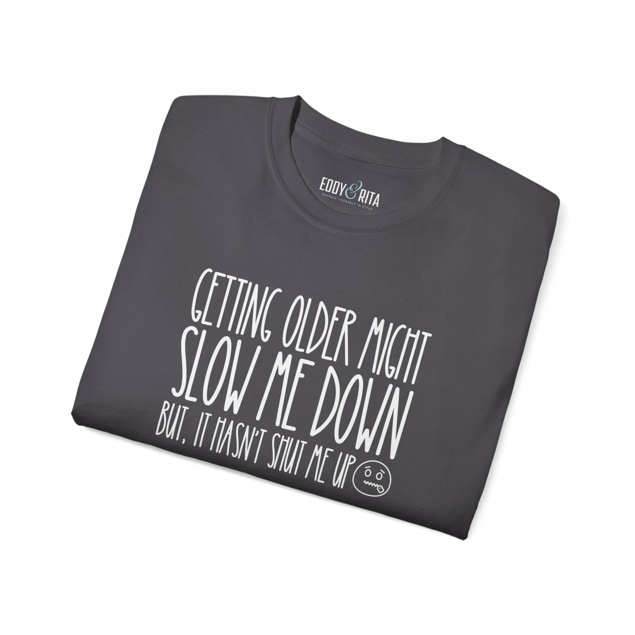 Getting Older, Not Quieter - Ultra Cotton Tee for Women - Comfortable 100% US Cotton Shirt with Classic Fit