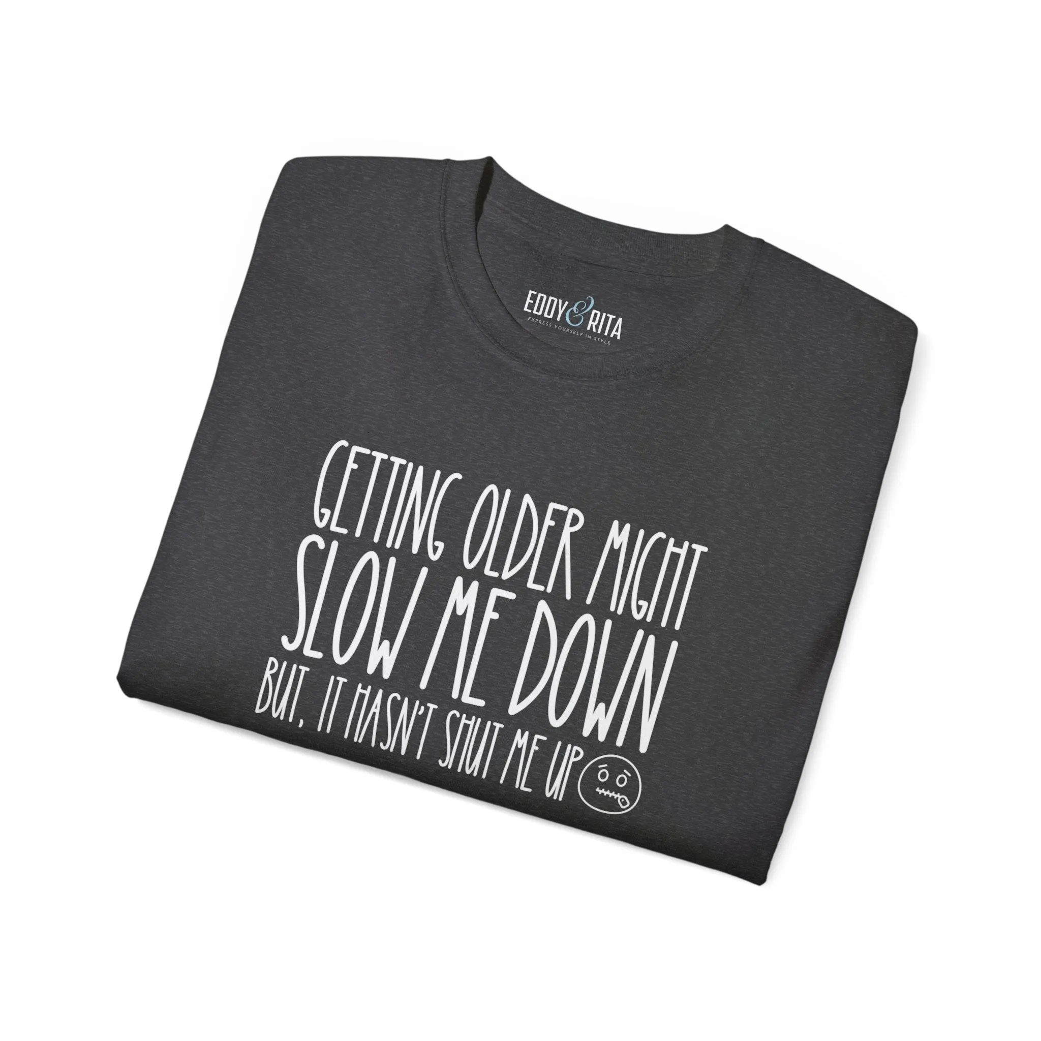 Getting Older, Not Quieter - Ultra Cotton Tee for Women - Comfortable 100% US Cotton Shirt with Classic Fit