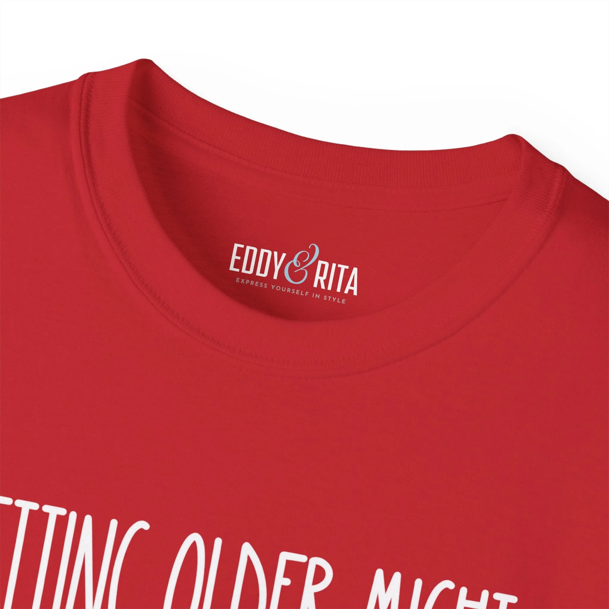 Getting Older, Not Quieter - Ultra Cotton Tee for Women - Comfortable 100% US Cotton Shirt with Classic Fit