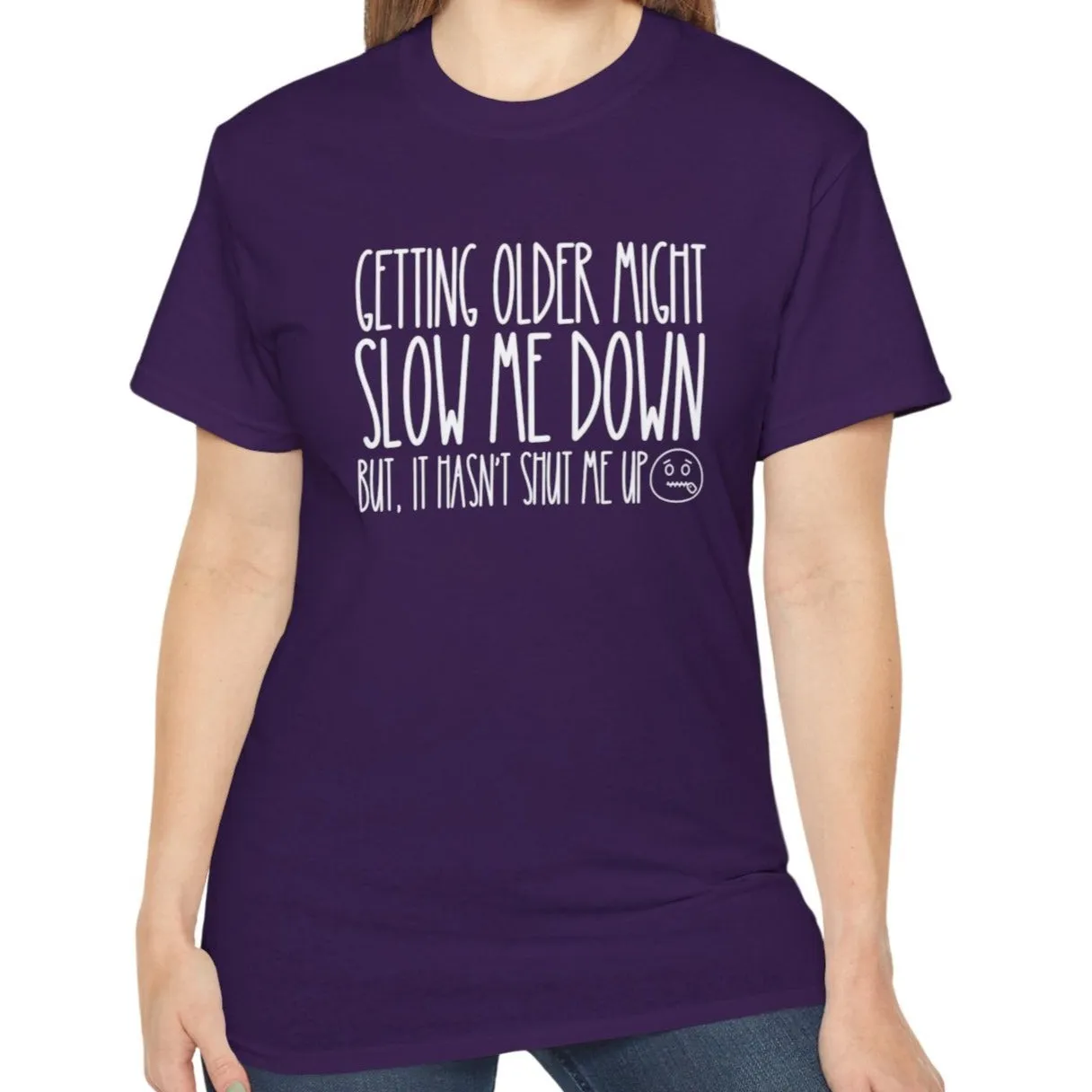 Getting Older, Not Quieter - Ultra Cotton Tee for Women - Comfortable 100% US Cotton Shirt with Classic Fit