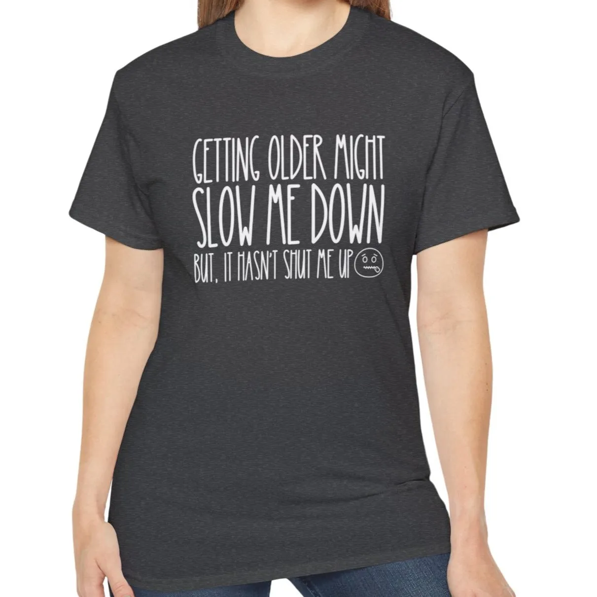 Getting Older, Not Quieter - Ultra Cotton Tee for Women - Comfortable 100% US Cotton Shirt with Classic Fit