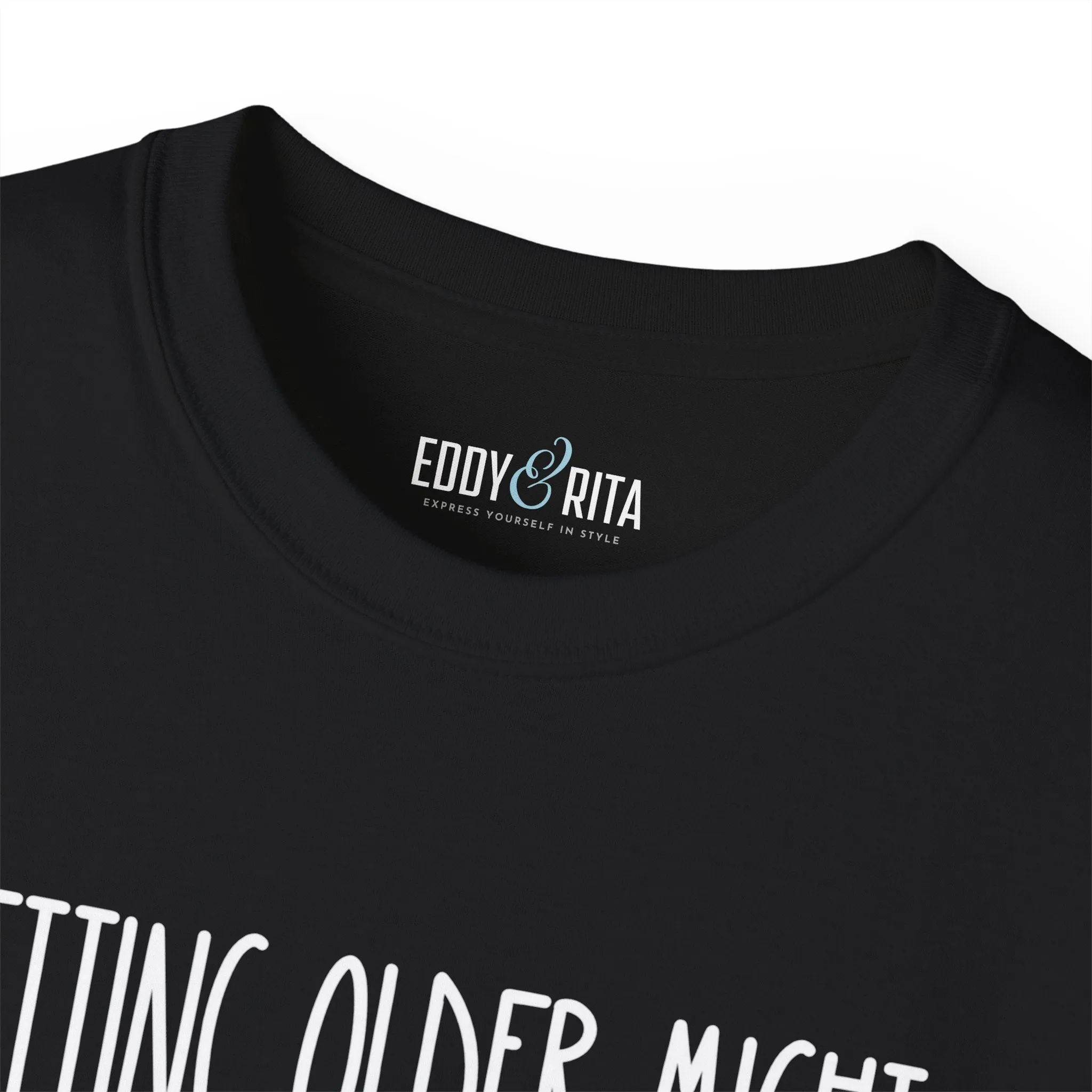 Getting Older, Not Quieter - Ultra Cotton Tee for Women - Comfortable 100% US Cotton Shirt with Classic Fit