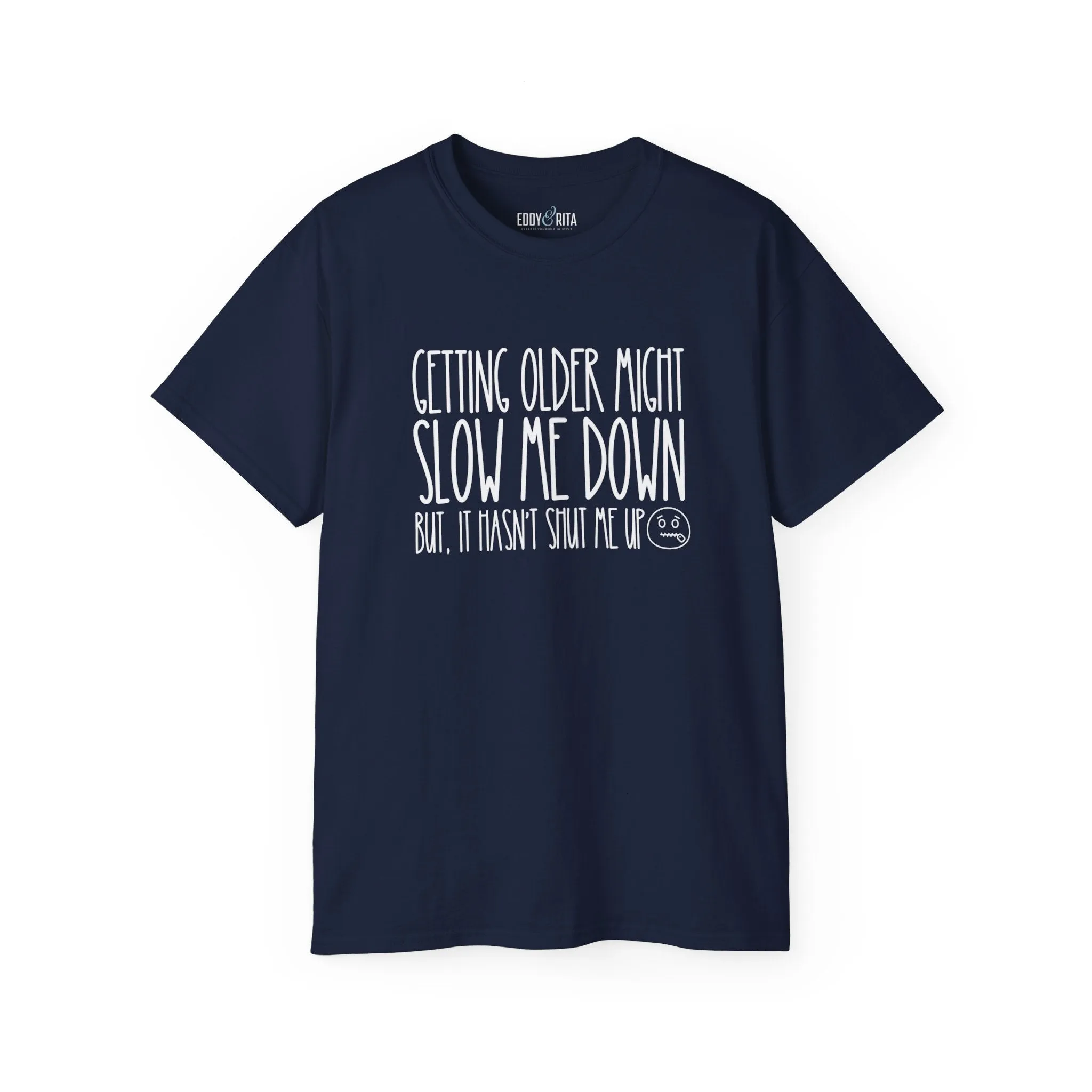 Getting Older, Not Quieter - Ultra Cotton Tee for Women - Comfortable 100% US Cotton Shirt with Classic Fit