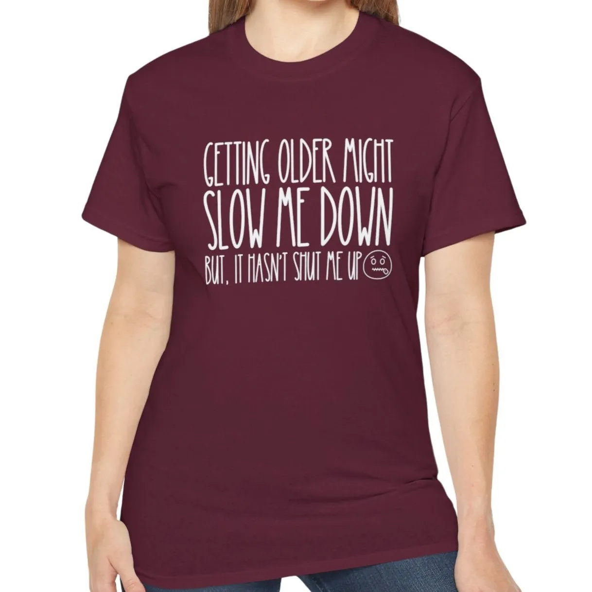 Getting Older, Not Quieter - Ultra Cotton Tee for Women - Comfortable 100% US Cotton Shirt with Classic Fit