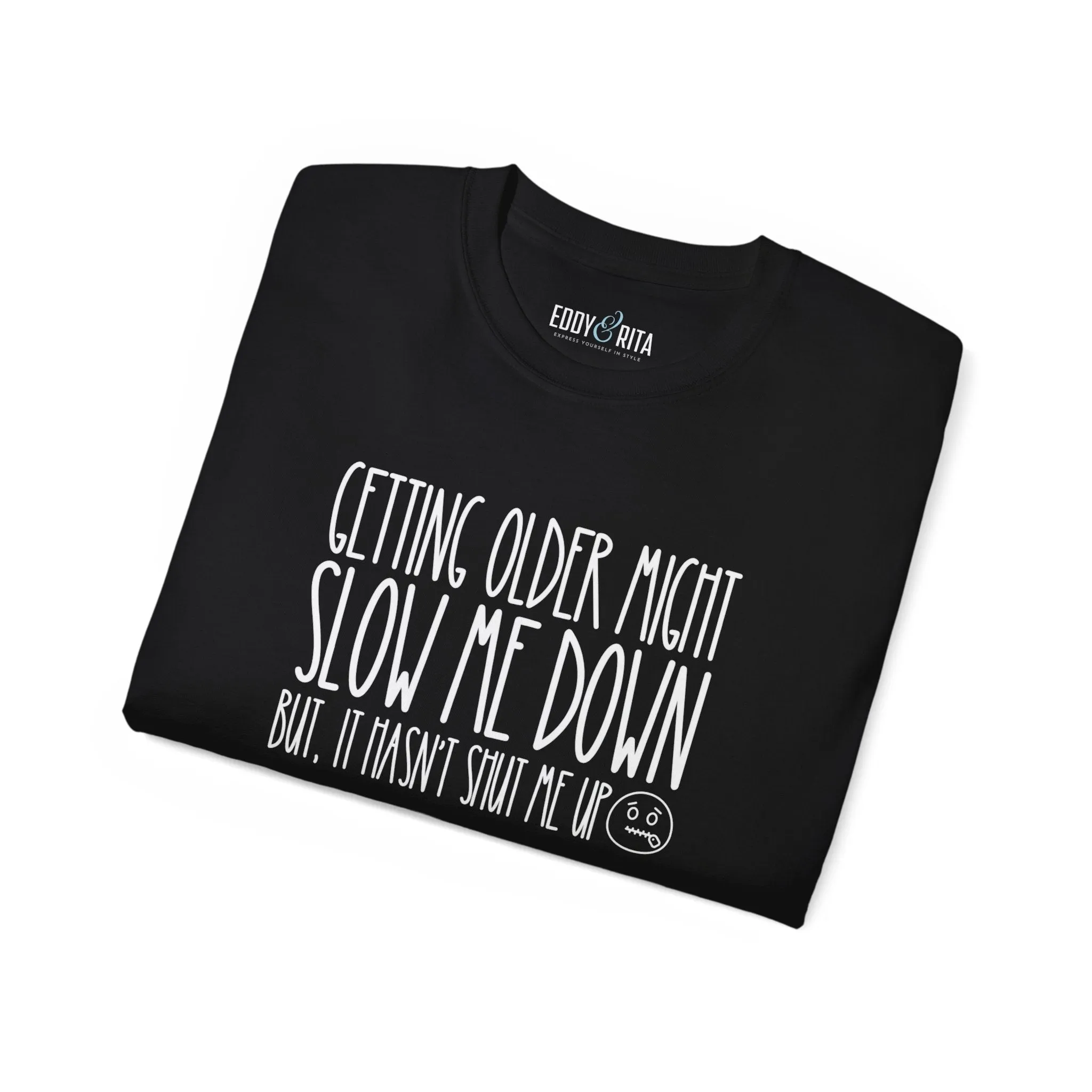 Getting Older, Not Quieter - Ultra Cotton Tee for Women - Comfortable 100% US Cotton Shirt with Classic Fit