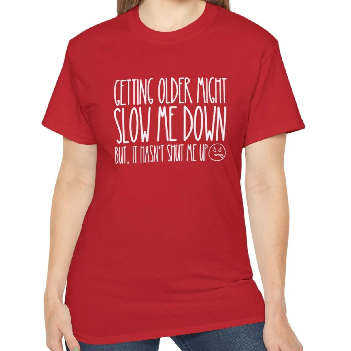 Getting Older, Not Quieter - Ultra Cotton Tee for Women - Comfortable 100% US Cotton Shirt with Classic Fit