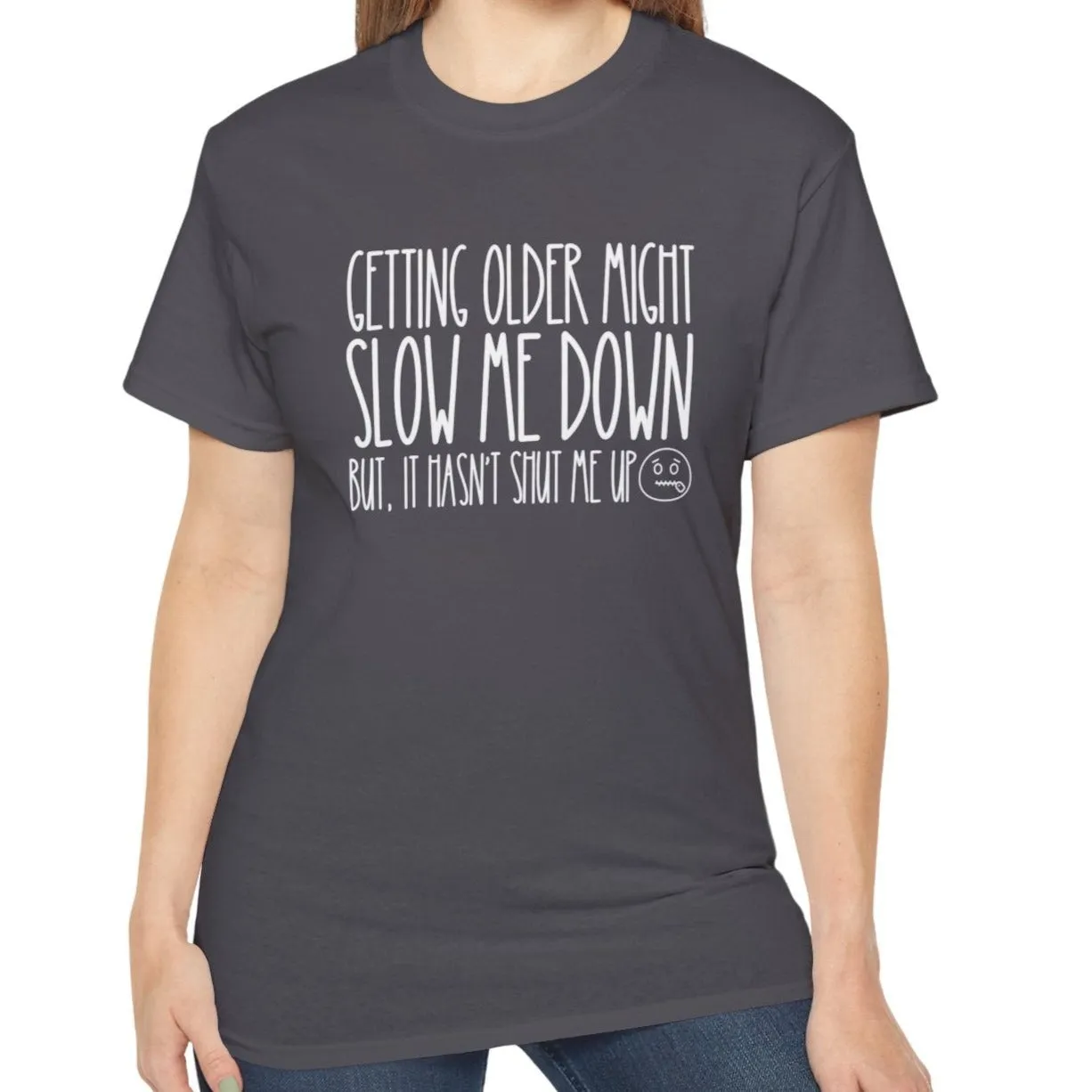 Getting Older, Not Quieter - Ultra Cotton Tee for Women - Comfortable 100% US Cotton Shirt with Classic Fit
