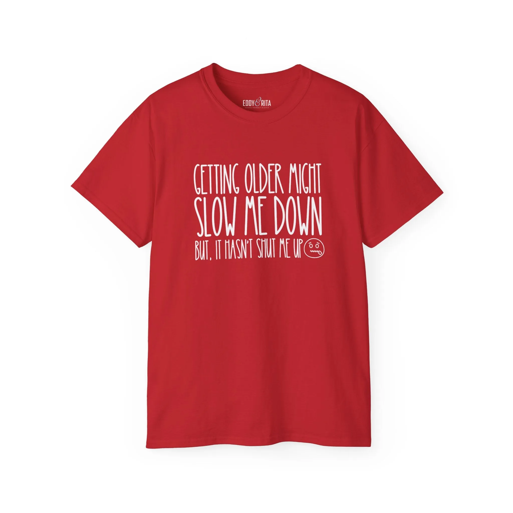 Getting Older, Not Quieter - Ultra Cotton Tee for Women - Comfortable 100% US Cotton Shirt with Classic Fit