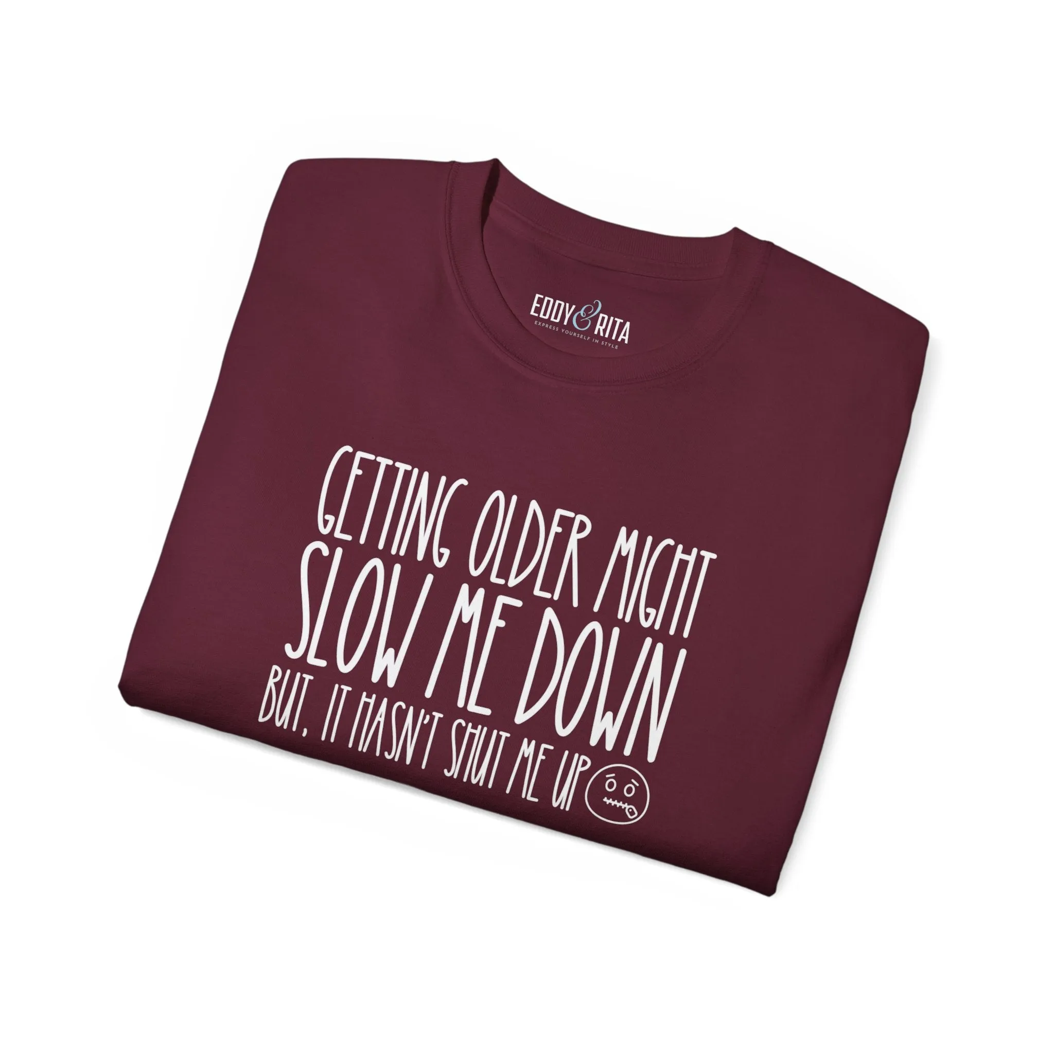 Getting Older, Not Quieter - Ultra Cotton Tee for Women - Comfortable 100% US Cotton Shirt with Classic Fit