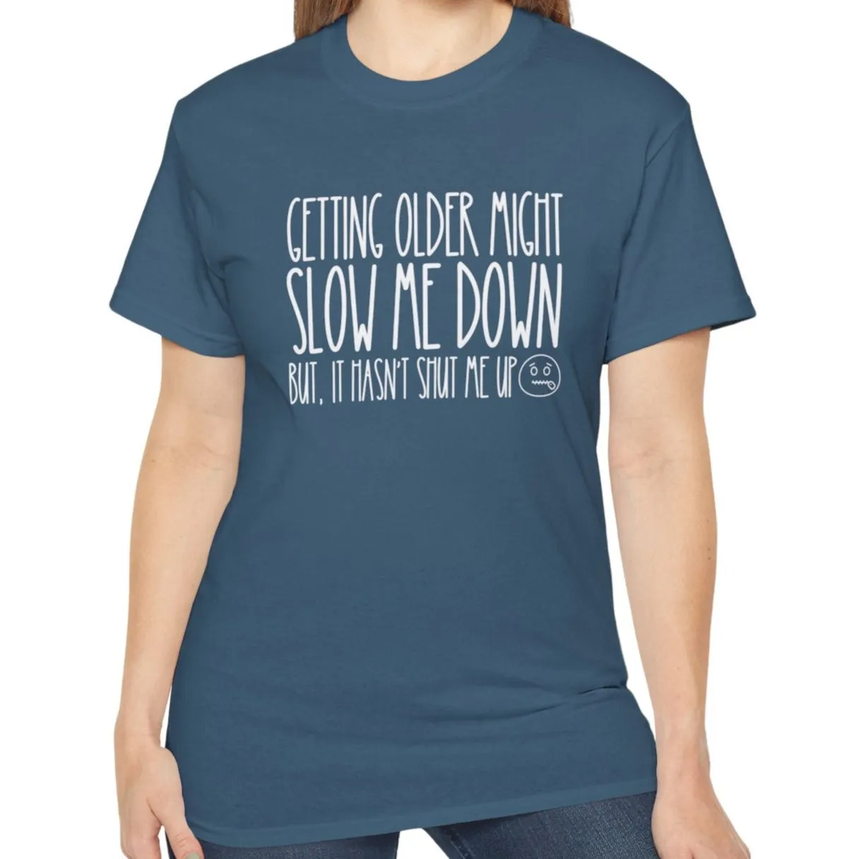 Getting Older, Not Quieter - Ultra Cotton Tee for Women - Comfortable 100% US Cotton Shirt with Classic Fit