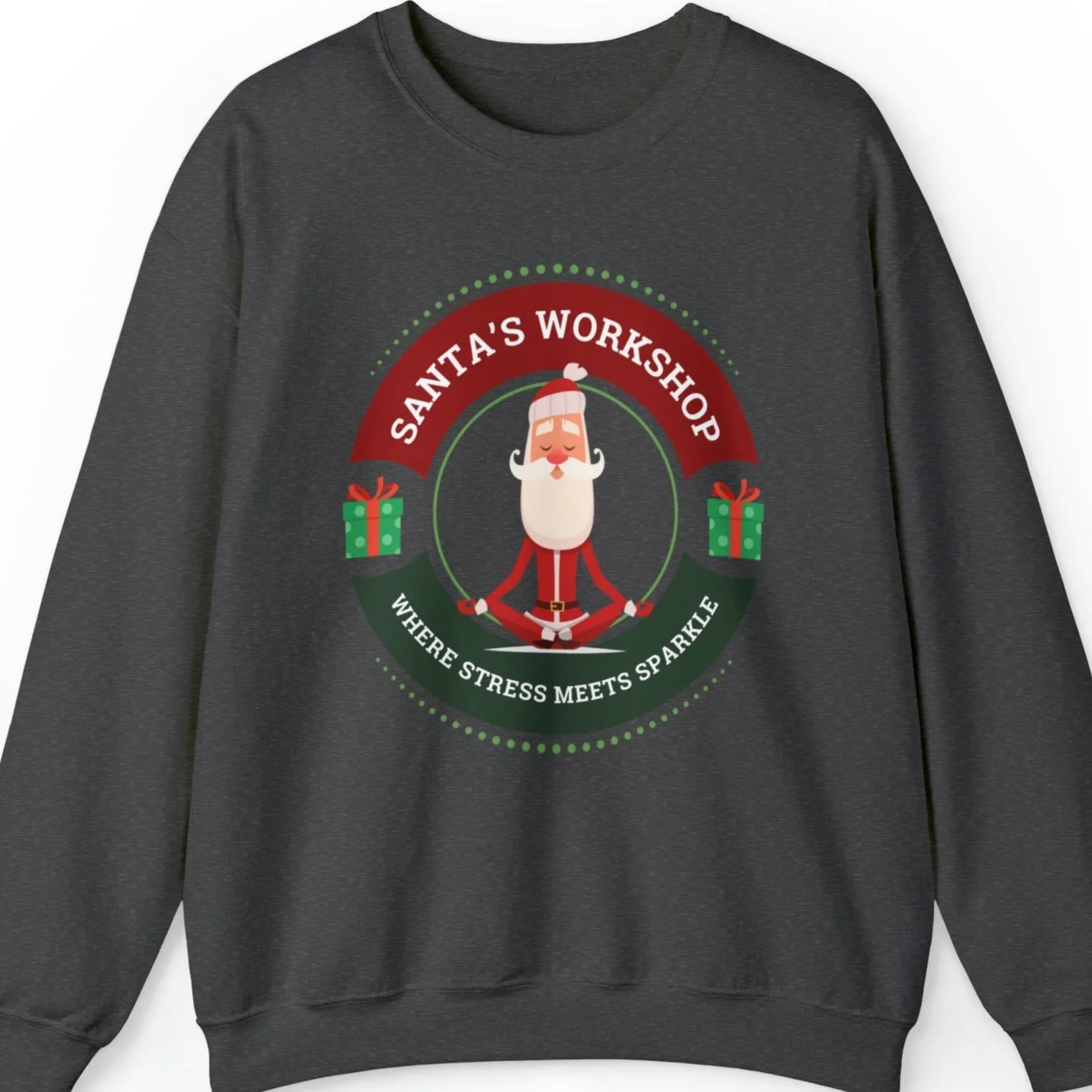 Santa's Workshop: Where Stress Meets Sparkle Women's Sweatshirt with Santa Graphic