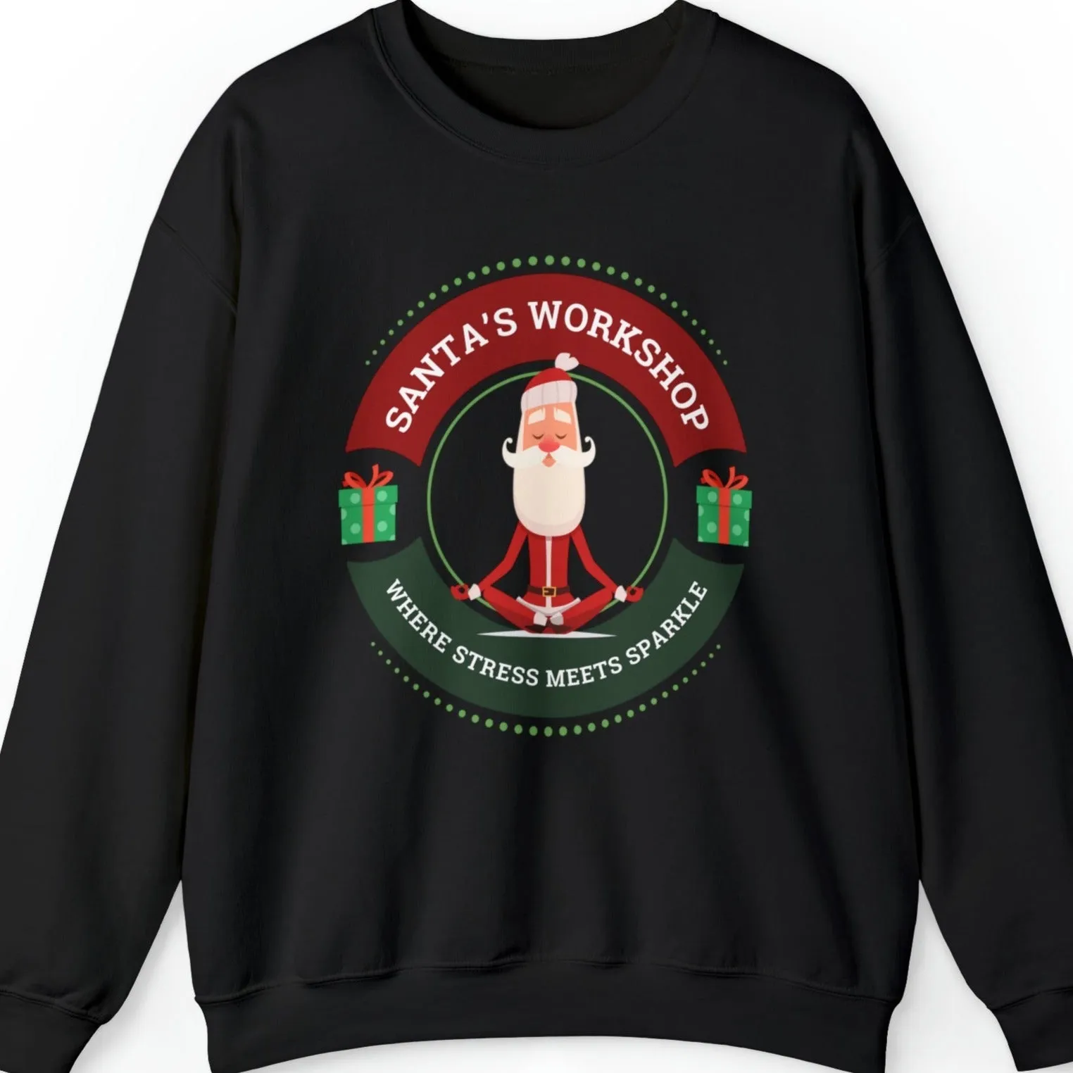 Santa's Workshop: Where Stress Meets Sparkle Women's Sweatshirt with Santa Graphic