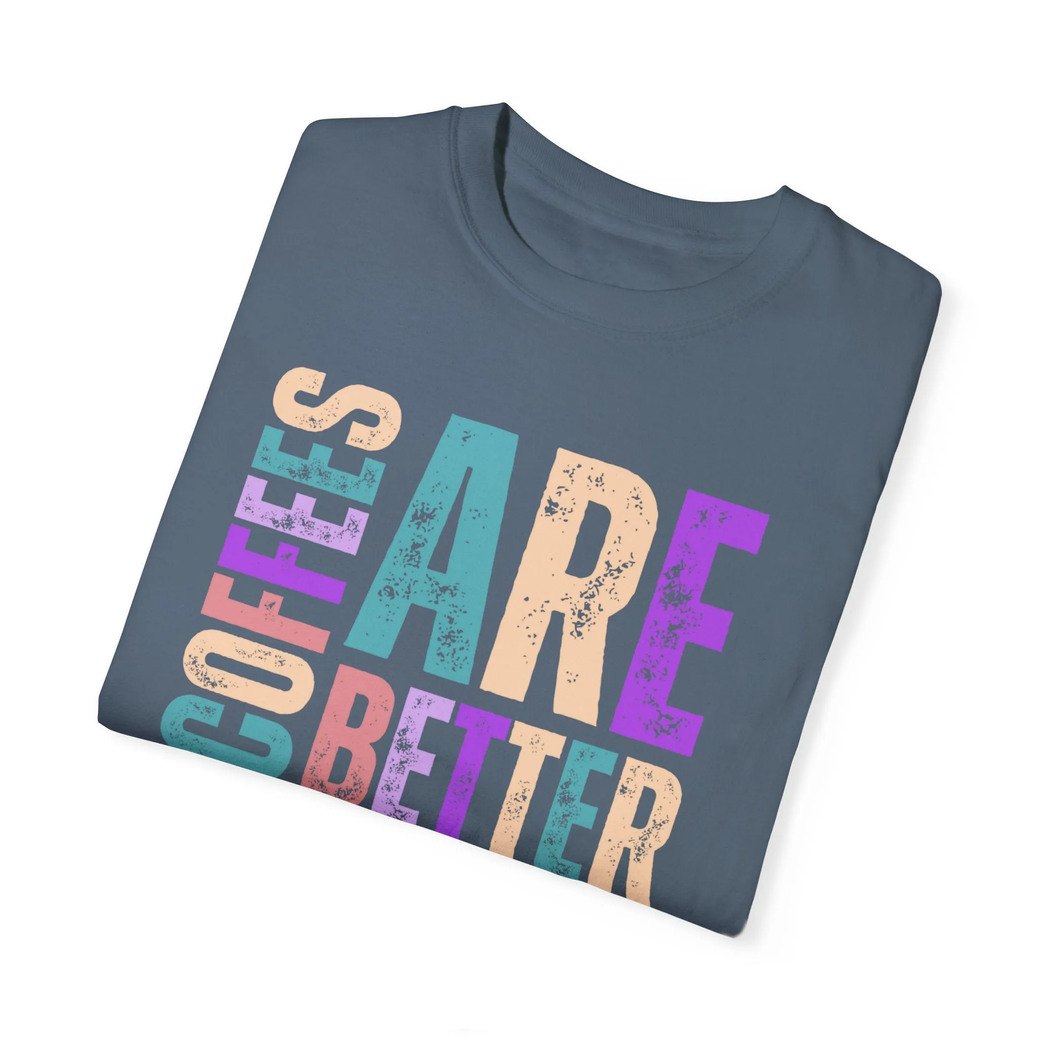 Two Coffees Are Better Than One, But Three Is Best - Women's Lightweight Comfort Colors T-Shirt