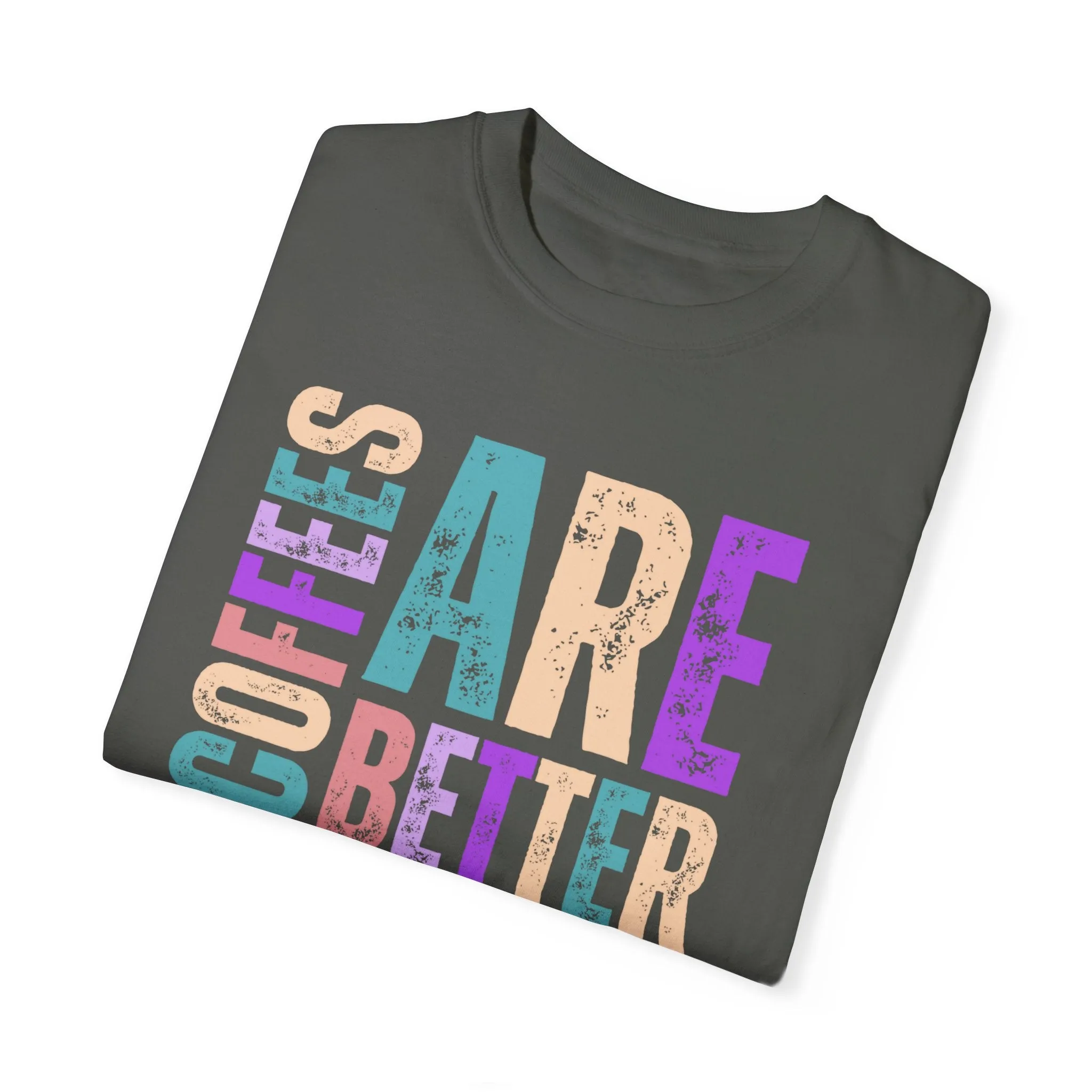 Two Coffees Are Better Than One, But Three Is Best - Women's Lightweight Comfort Colors T-Shirt