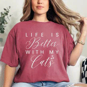 Women's Comfort Colors Tee - Life is Better with My Cats | Soft & Stylish Cat Lover Shirt for Ultimate Comfort | Trendy Short Sleeve Top for Feline Enthusiasts | Perfect Gift for Cat Moms | Sizes S-XXL